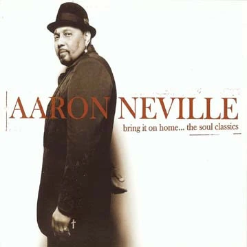Aaron Neville - Bring It On Home…The Soul Classics (CD, Album)