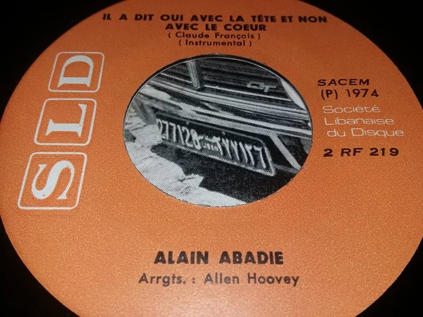 Alain Abadie - " Il A Dit Oui Avec La Tete Et Non Avec Le Coeur " (7", Single) - Image 4
