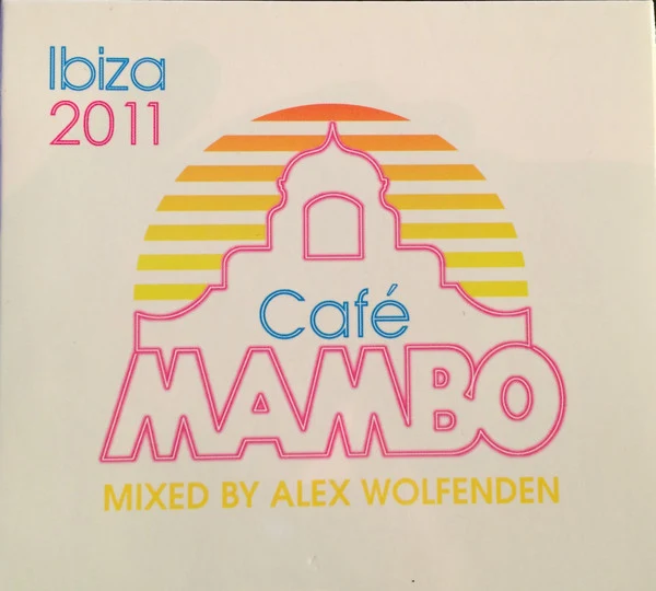 Alex Wolfenden - Café Mambo Ibiza 2011 (Mixed By Alex Wolfenden) (3xCD, Comp, Mixed, Dig + CD, Comp)