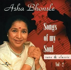 Asha Bhonsle* - Songs Of My Soul Vol. 2 - Rare And Classic (CD, Comp)