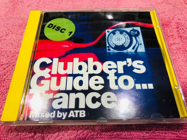 ATB - Clubber's Guide To... Trance - Disc 1 (CD, Comp, Mixed)