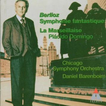 Berlioz* - Placido Domingo, The Chicago Symphony Orchestra, Daniel Barenboim - Marseillaise / Berlioz: Symphonie Fantastique (CD, Album)