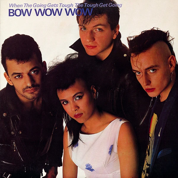 Bow Wow Wow - When The Going Gets Tough, The Tough Get Going (LP, Album, Ind)