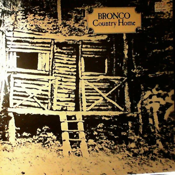 Bronco (4) - Country Home (LP, Album)