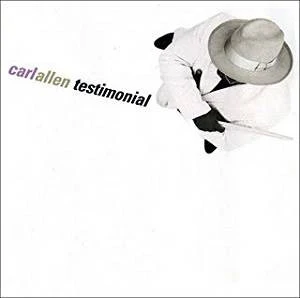 Carl Allen - Testimonial (CD, Album)