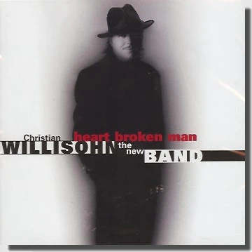 Christian Willisohn - Heart Broken Man (CD, Album, DDD)