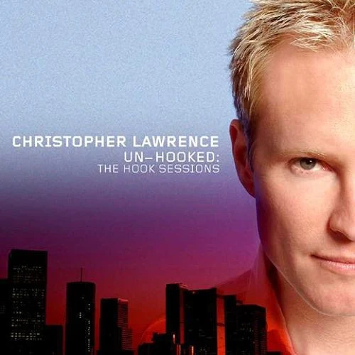 Christopher Lawrence - Un-Hooked: The Hook Sessions (CD, Album, Mixed)