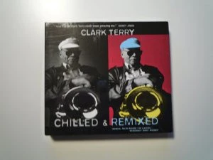Clark Terry - Chilled & Remixed (2xCD, Comp, P/Mixed)