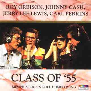 Class Of '55 = Carl Perkins / Jerry Lee Lewis / Roy Orbison / Johnny Cash - Memphis Rock & Roll Homecoming (CD, Album)