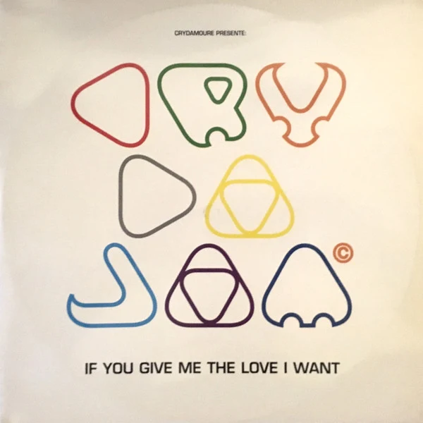 Crydajam - If You Give Me The Love I Want (12", Promo)