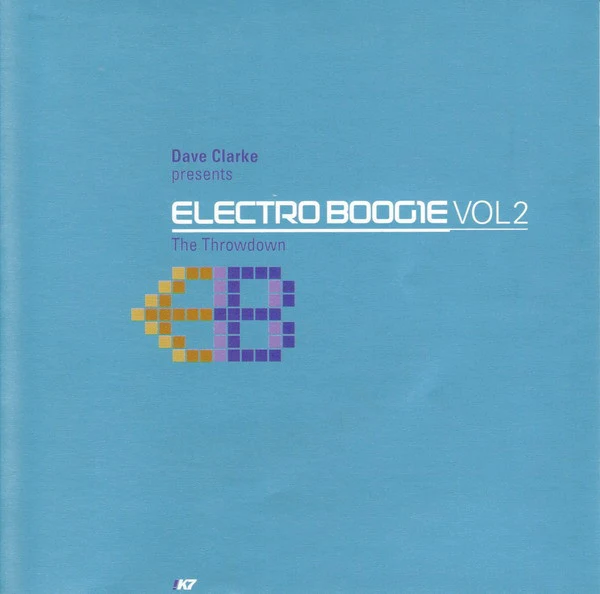 Dave Clarke - Electro Boogie Vol 2 (The Throwdown) (CD, Comp, Mixed)