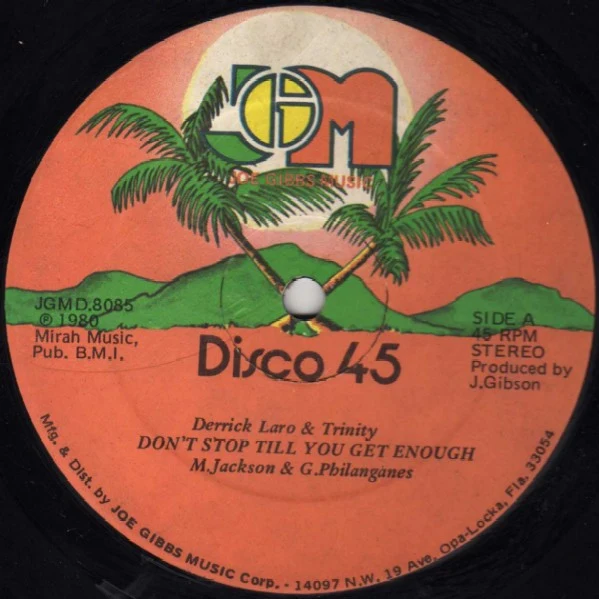 Derrick Lara & Trinity / Joe Gibbs & The Professionals - Don't Stop Till You Get Enough / And Even Then Keep Going (12")