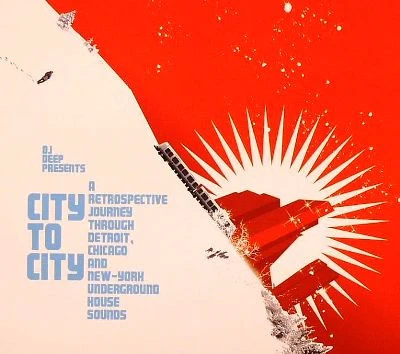 DJ Deep - City To City (A Retrospective Journey Through Detroit, Chicago And New-York Underground House Sounds) (CD, Mixed + CD, Comp)
