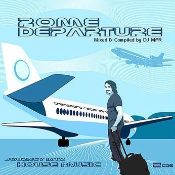 DJ MFR - Rome Departure (CD, Comp, Mixed + CD, Comp)