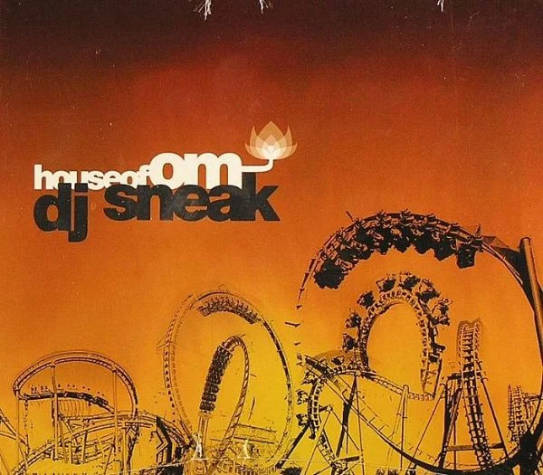 DJ Sneak - House Of Om (CD, Comp, Mixed)