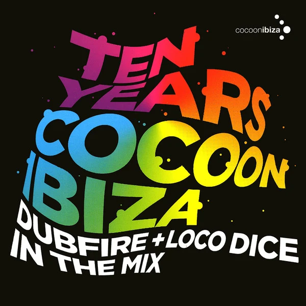 Dubfire + Loco Dice - Ten Years Cocoon Ibiza (2xCD, Comp, Mixed)