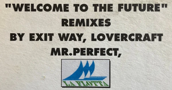 Exit Way - Welcome To The Future (Remixes) (12")