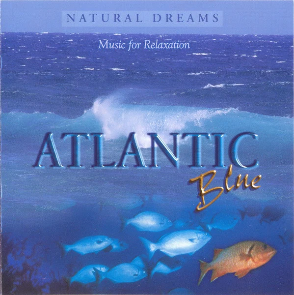 Fred Story - Natural Dreams - Music For Relaxation: Atlantic Blue (CD, Album)