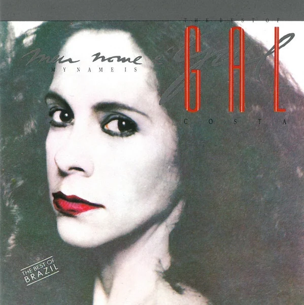 Gal Costa - Meu Nome É Gal (My Name Is Gal) - The Best Of Gal Costa (CD, Comp)