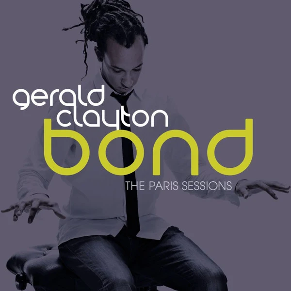 Gerald Clayton - Bond: The Paris Sessions (CD, Album)