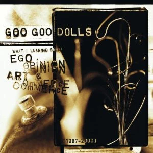 Goo Goo Dolls - What I Learned About Ego, Opinion, Art & Commerce (1987-2000) (CD, Comp, Enh)
