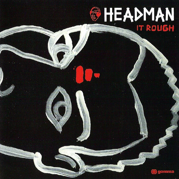 Headman (2) - It Rough (CD, Album)