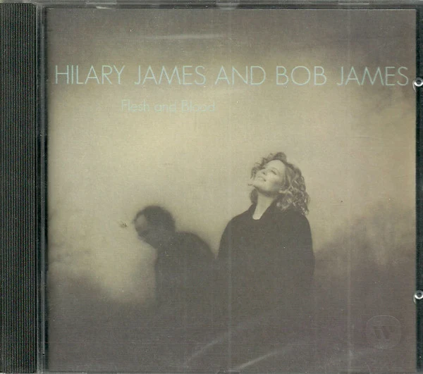 Hilary James And  Bob James - Flesh And Blood (CD, Album)