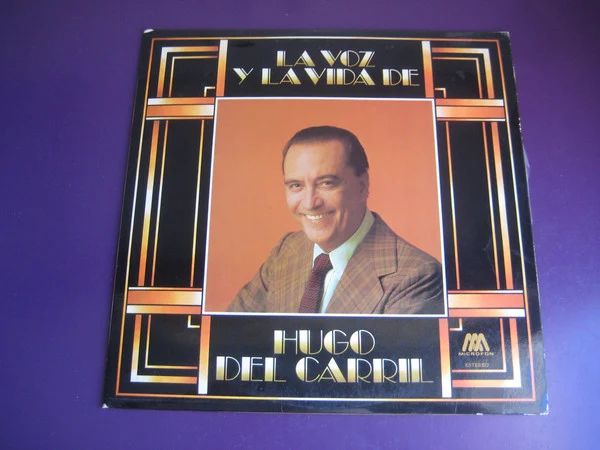 Hugo Del Carril - La Voz Y La Vida (LP, Comp)