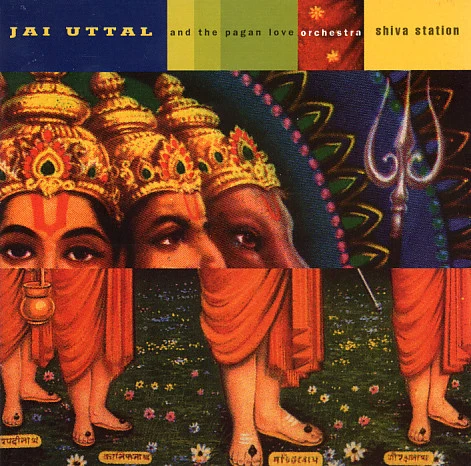 Jai Uttal And The Pagan Love Orchestra - Shiva Station (CD, Album)