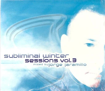 Jorge Jaramillo* - Subliminal Winter Sessions Vol. 3 (2xCD, Comp, Mixed)