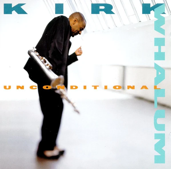 Kirk Whalum - Unconditional (CD, Album)