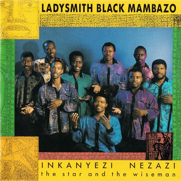 Ladysmith Black Mambazo - Inkanyezi Nezazi - The Star And The Wiseman (CD, Album)