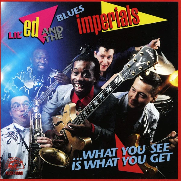 Lil' Ed And The Blues Imperials - What You See Is What You Get (CD, Album)