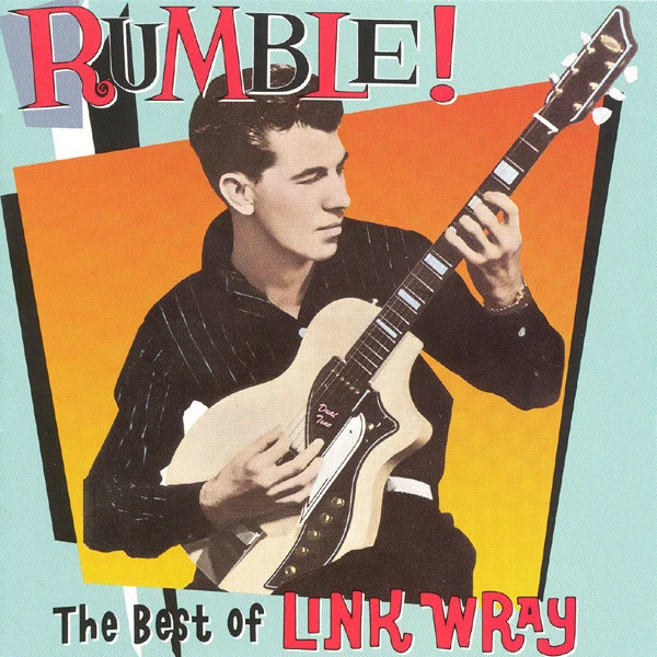 Link Wray - Rumble! The Best Of Link Wray (CD, Comp, RM)