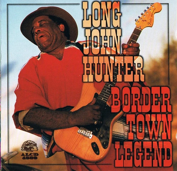 Long John Hunter - Border Town Legend (CD, Album)