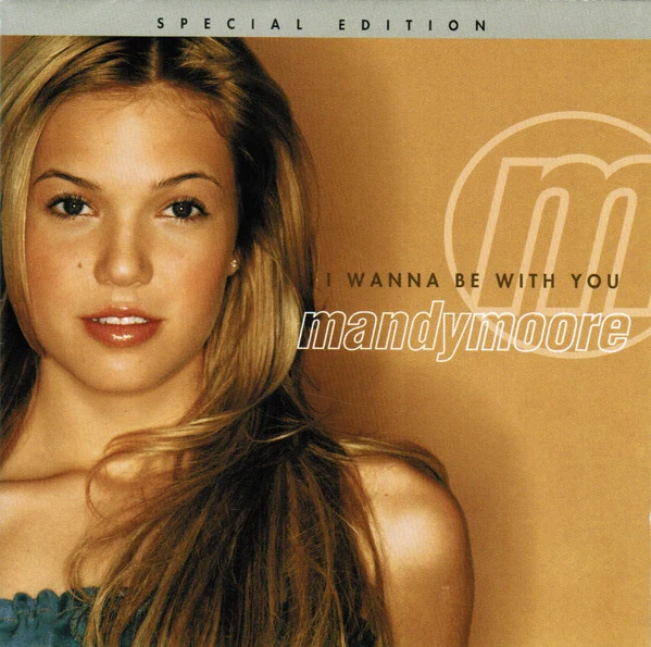 Mandy Moore - I Wanna Be With You (CD, Album, Enh, S/Edition)