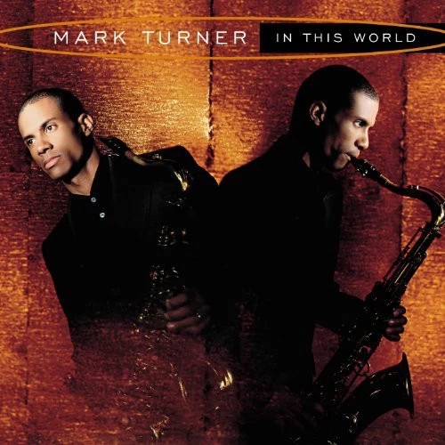 Mark Turner (2) - In This World (CD, Album)