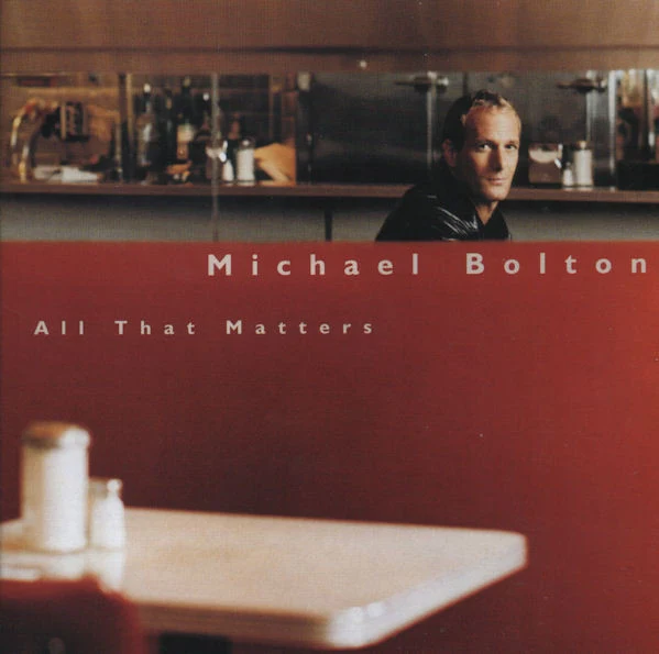 Michael Bolton - All That Matters (CD, Album)