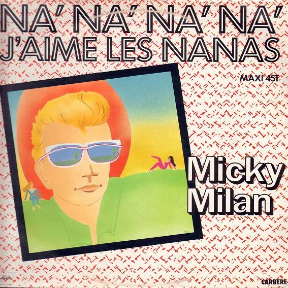 Micky Milan - Na' Na' Na' Na' J'Aime Les Nanas (12", Maxi)