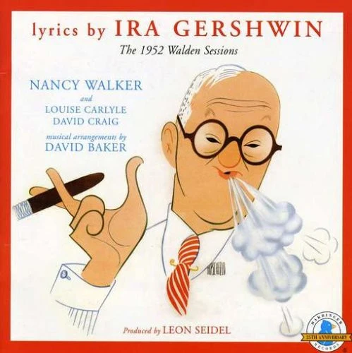 Nancy Walker, Louise Carlyle, David Craig (15) - Lyrics by Ira Gershwin: The 1952 Walden Sessions (CD, Album, RE)