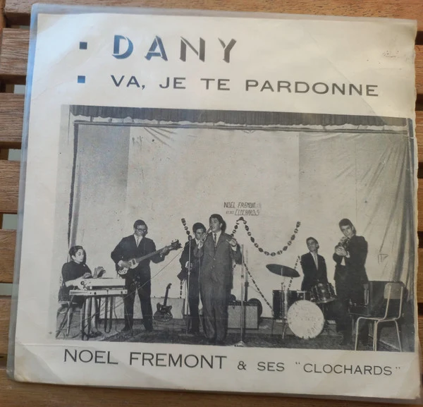 Noël Frémont - Dany / Va, Je Te Pardonne (7")