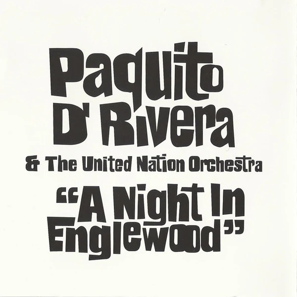 Paquito D'Rivera & The United Nation Orchestra - A Night In Englewood (CD, Album) - Image 4
