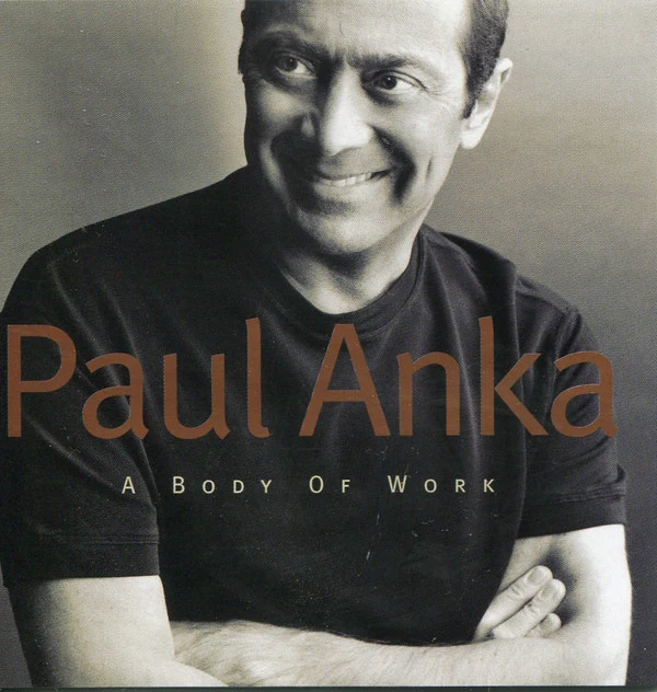 Paul Anka - A Body Of Work (CD, Album)