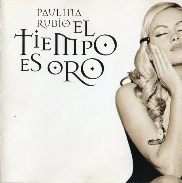 Paulina Rubio - El Tiempo Es Oro  (CD, Album, RE)