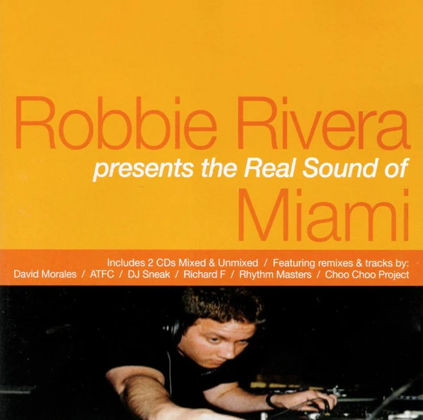 Robbie Rivera - The Real Sound Of Miami (CD, Comp, Mixed + CD, Comp)