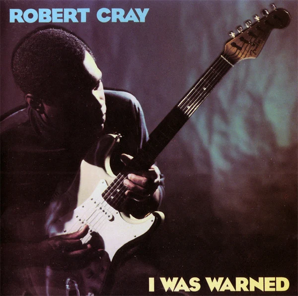 Robert Cray - I Was Warned (CD, Album)