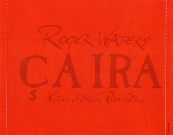 Roger Waters - Bryn Terfel • Paul Groves • Ying Huang - Ça Ira = There Is Hope (2xCD, Album, Enh) - Image 5