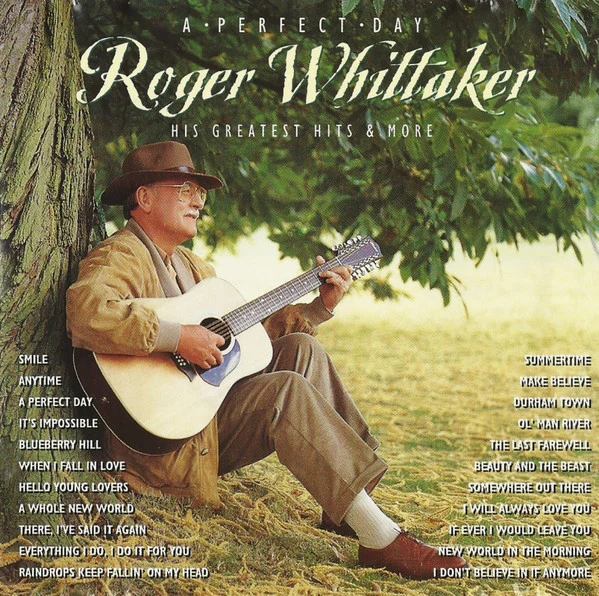 Roger Whittaker - A Perfect Day (Greatest Hits & More) (CD, Comp)