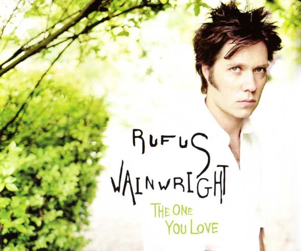 Rufus Wainwright - The One You Love (CD, Single, Promo)