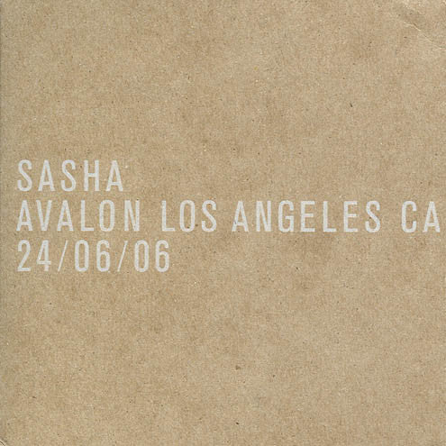 Sasha - Avalon, Los Angeles, CA, 24/06/06 (2xCD, Ltd, Mixed)